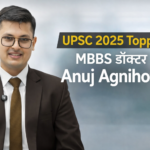 Anuj Agnihotri UPSC 2025 topper MBBS